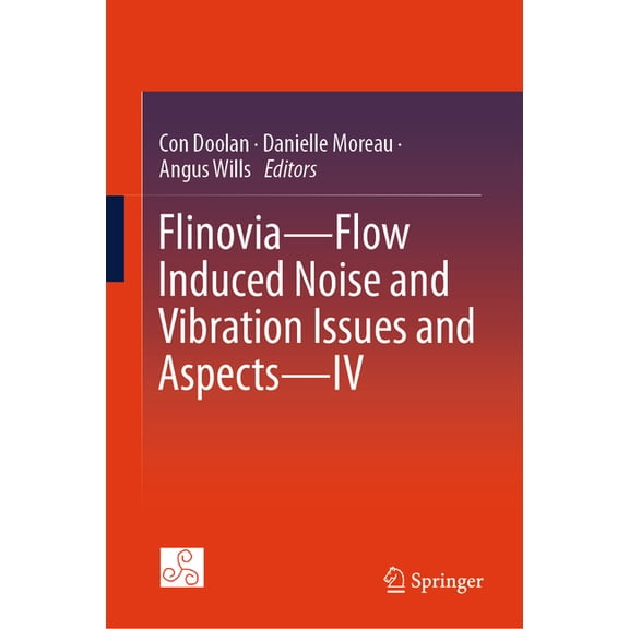 Flinovia--Flow Induced Noise and Vibration Issues and Aspects--IV, (Hardcover)