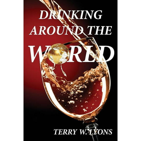 Drinking Around the World, (Paperback)