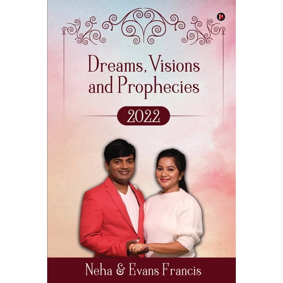 Dreams, Visions and Prophecies 2022: Encounters with God, (Paperback)