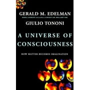 A Universe Of Consciousness: How Matter Becomes Imagination [Hardcover - Used]