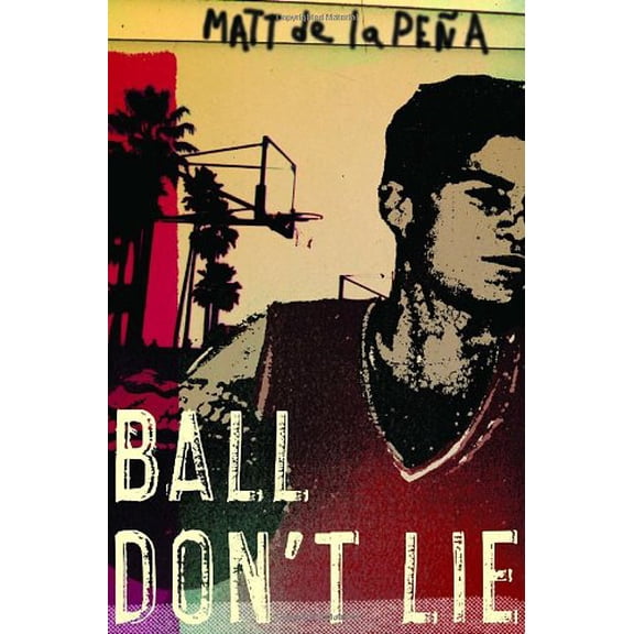 Pre-Owned Ball Dont Lie Hardcover Matt de la Pena