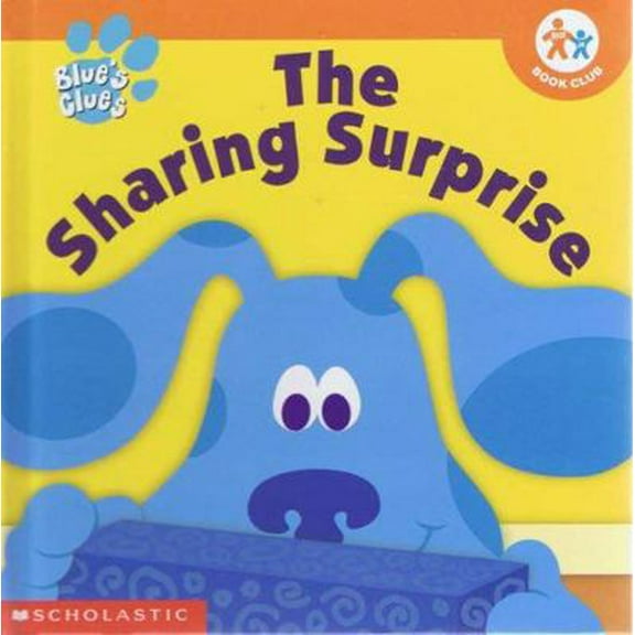 Pre-Owned Blue's Clues: The Sharing Surprise (Nick Jr. Book Club) (Hardcover) 071726629X 9780717266296
