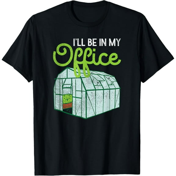 Fun Greenhouse Garden Plants Gardener Gardening T-Shirt