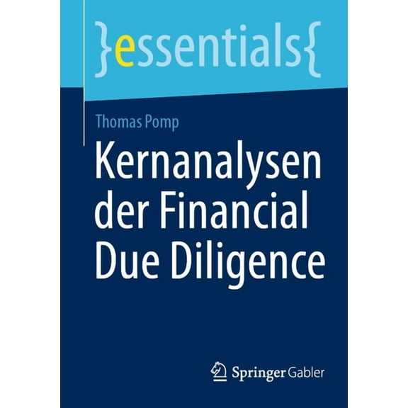 Essentials Kernanalysen Der Financial Due Diligence, (Paperback)