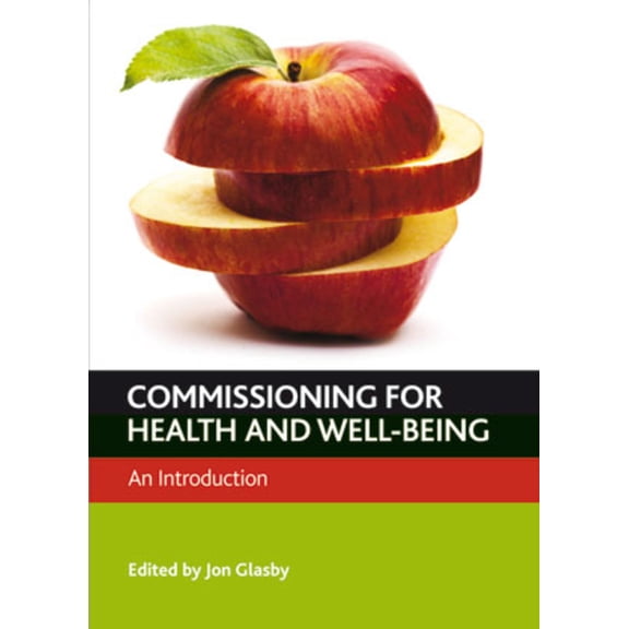 Commissioning for Health and Well-Being: An Introduction, (Paperback)