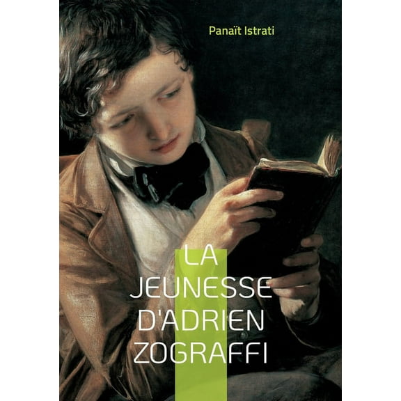 La jeunesse d'Adrien Zograffi: Tome 1, (Paperback)