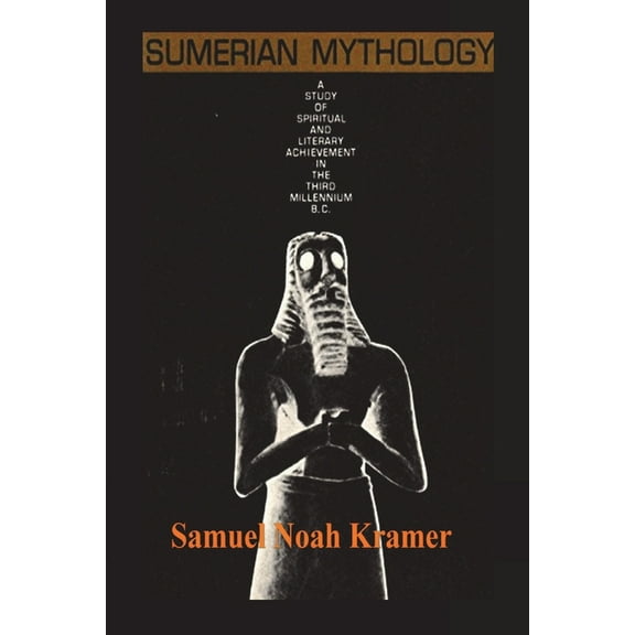 Sumerian Mythology, (Paperback)