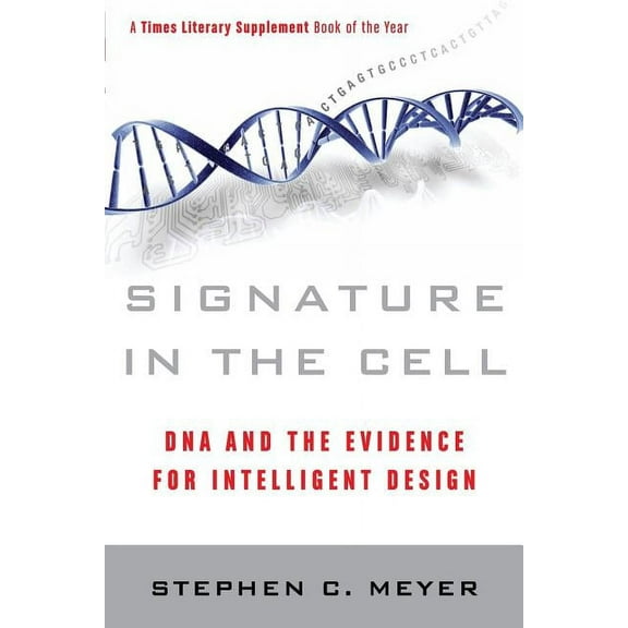 Signature in the Cell: DNA and the Evidence for Intelligent Design, (Paperback)