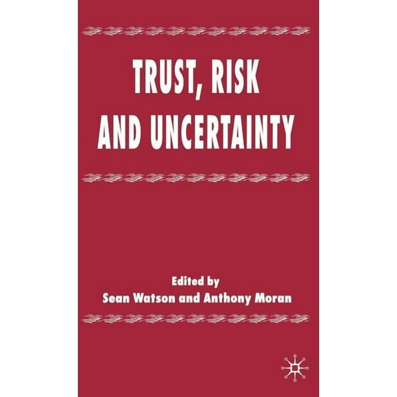 Trust, Risk and Uncertainty, (Hardcover)
