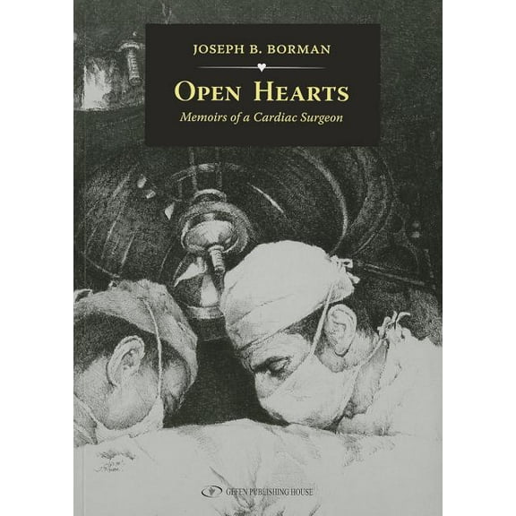 Open Hearts: Memoirs of a Cardiac Surgeon, (Paperback)