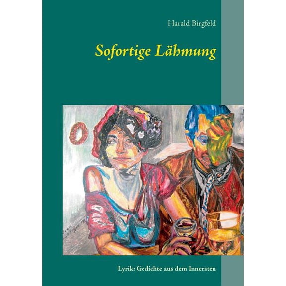 Sofortige Lähmung: Lyrik: Gedichte aus dem Innersten, (Paperback)