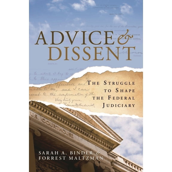 Advice & Dissent: The Struggle to Shape the Federal Judiciary, (Paperback)