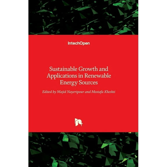 Sustainable Growth and Applications in Renewable Energy Sources (Hardcover)