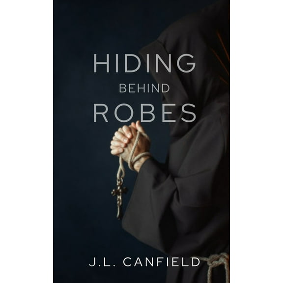 Hiding Behind Robes, (Paperback)