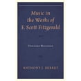 thumbnail image 3 of Music in the Works of F. Scott Fitzgerald: Unheard Melodies, (Hardcover), 3 of 3