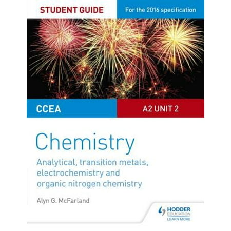 CCEA A2 Unit 2 Chemistry Student Guide: Analytical, Transition Metals, Electrochemistry and Organic Nitrogen Chemistry - (Best Analytical Chemistry Textbook)