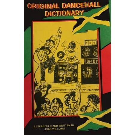 Original Dancehall Dictionary : Talk Like a