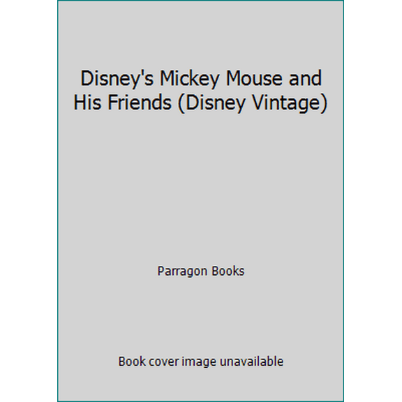 Pre-Owned Disney's Mickey Mouse and His Friends (Disney Vintage) (Hardcover) 178186862X 9781781868621