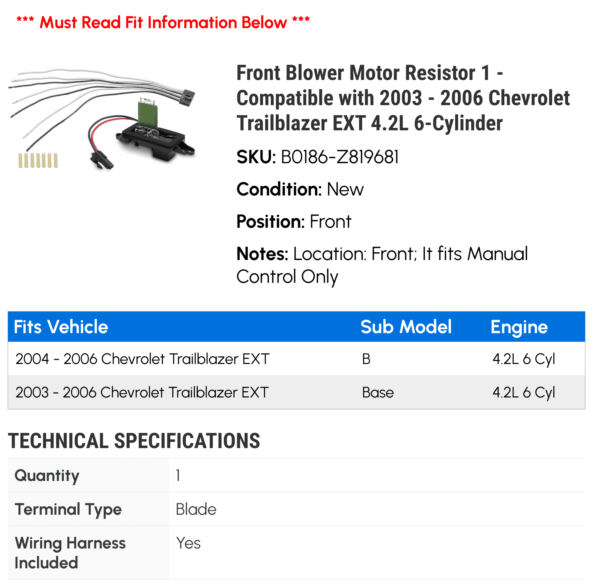Front Blower Motor Resistor 1 - Compatible with 2003 - 2006 Chevrolet Trailblazer EXT 4.2L 6-Cylinder - Autopart Premium