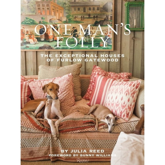 One Man's Folly: The Exceptional Houses of Furlow Gatewood, (Hardcover)