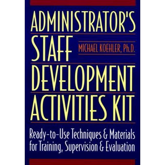 Pre-Owned Administrator's Staff Development Activities Kit (Paperback) 0136798128 9780136798125