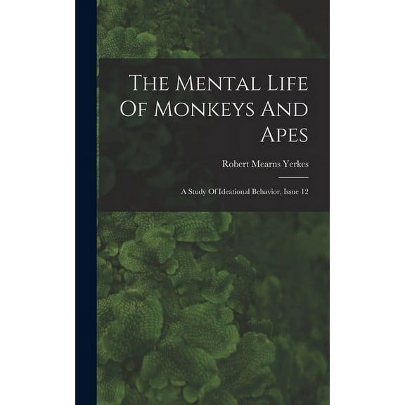 The Mental Life Of Monkeys And Apes (Hardcover)