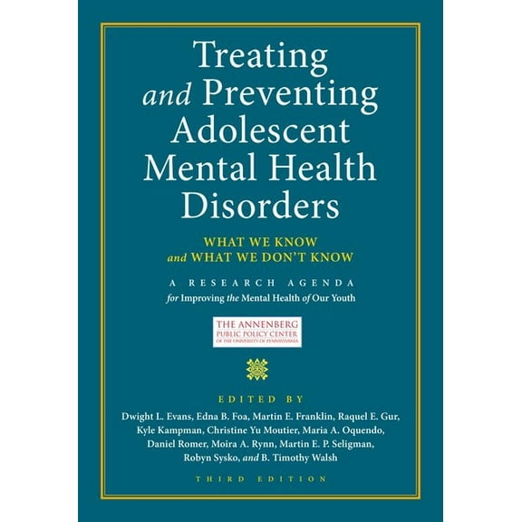 Adolescent Mental Health Initiative Treating and Preventing Adolescent Mental Health Disorders: What We Know and What We Don't Know, (Hardcover)