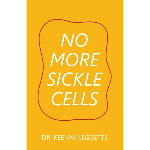 No More Sickle Cells, (Paperback)