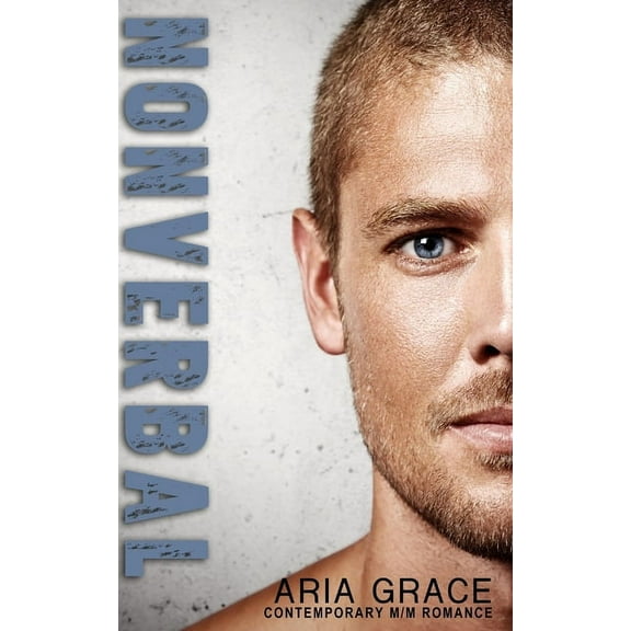 Nonverbal: A Contemporary M/M Romance (Paperback)