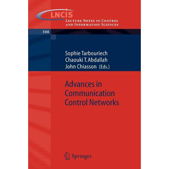Lecture Notes in Control and Information Advances in Communication Control Networks, Book 308, (Paperback)