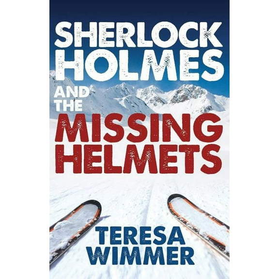 Sherlock Holmes and the Missing Helmets, (Paperback)
