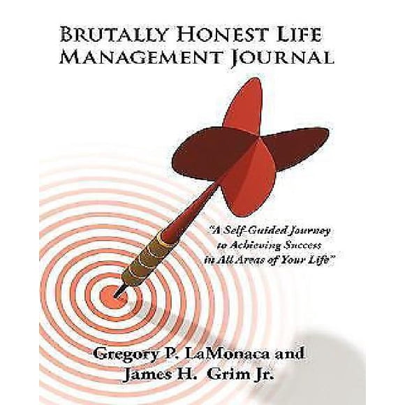 Brutally Honest Life Management Journal