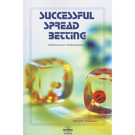 Pre-Owned Successful Spread Betting: Completely Independent (Paperback) 1873668589 9781873668580