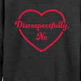 thumbnail image 3 of Instant Message - Disrespectfully No  - Women's Lightweight French Terry Long Sleeve Shirt, 3 of 6