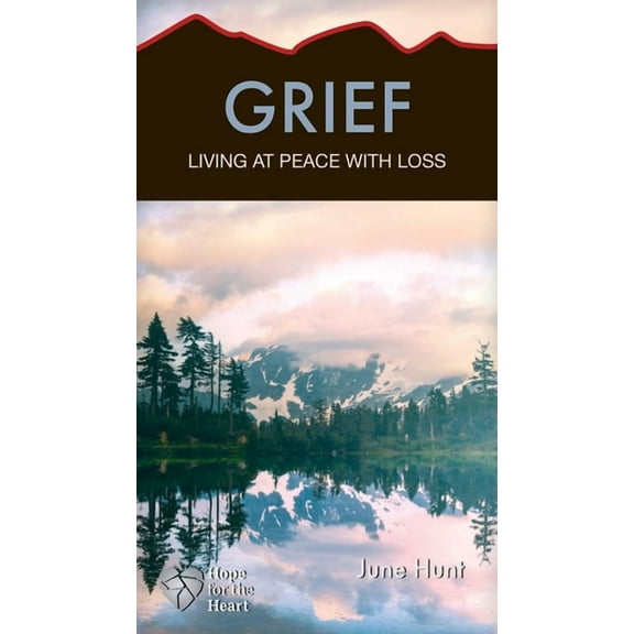 Hope for the Heart: Grief : Living at Peace with Loss (Paperback)