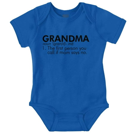 

Grandma When Mom Says No Grandchild Romper Boys or Girls Infant Baby Brisco Brands 24M