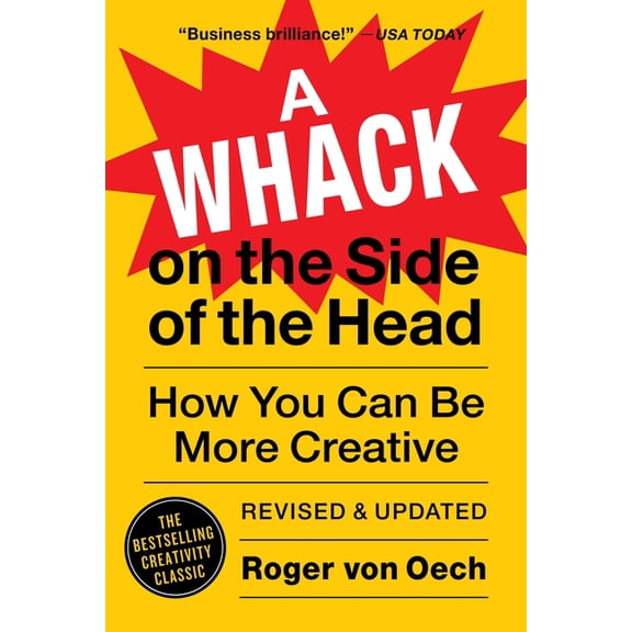 A Whack on the Side of the Head: How You Can Be More Creative, (Paperback)