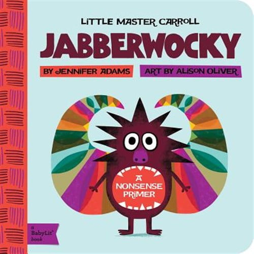 Pre-Owned Jabberwocky: A Babylit(r) Nonsense Primer (Board book) 142363408X 9781423634089