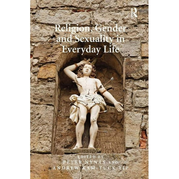 Religion, Gender and Sexuality in Everyday Life, (Hardcover)