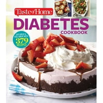 Taste of Home Diabetes Cookbook: Eat Right, Feel Great with 370 Family-Friendly, Crave-Worthy Dishes!