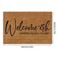 thumbnail image 3 of LMTODLFG Funny Coir Doormat Welcome ish Depends on Who You are Outdoor Floor Door Mat with Heavy Duty Front Porch Welcome Mats Easy to Clean Natural Coconut Brown Mat 23.7 x 15.7 inch, 3 of 5