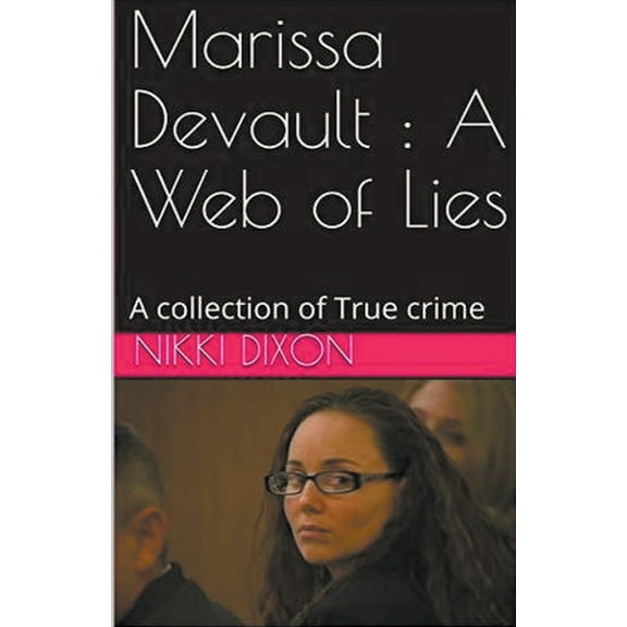 Marissa Devault: A Web of Lies, (Paperback)