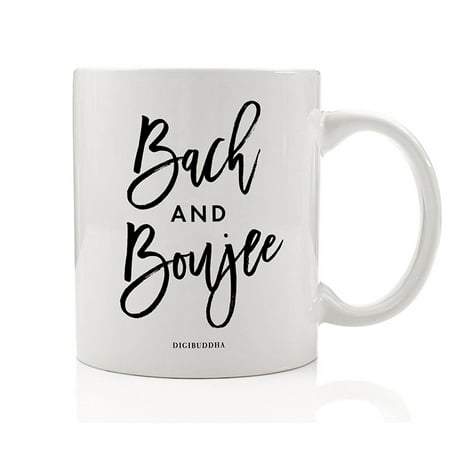 BACH & BOUJEE Beverage Mug Gift Idea Bachelorette Parties Crazy Girls Weekend Bridal Party Wedding Bridesmaid Maid of Honor Presents Family Best Friends 11oz Ceramic Coffee Tea Cup Digibuddha (Best Bridesmaid Gifts Received)