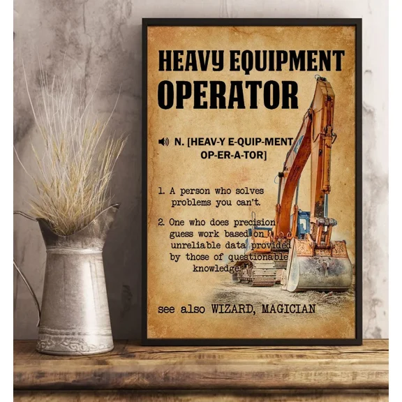 Poster Amazing Heavy Equipment Operator - UNFRAMED Poster Prints, Wall Art For Home Decor Or Office - Great Gift Idea For Friends & Family, 8x12
