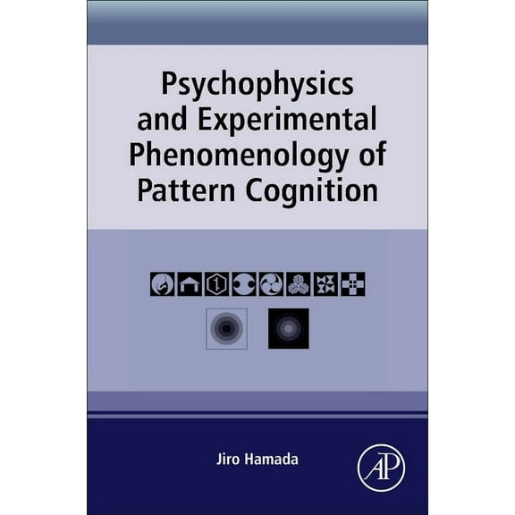 Psychophysics and Experimental Phenomenology of Pattern Cognition, (Paperback)