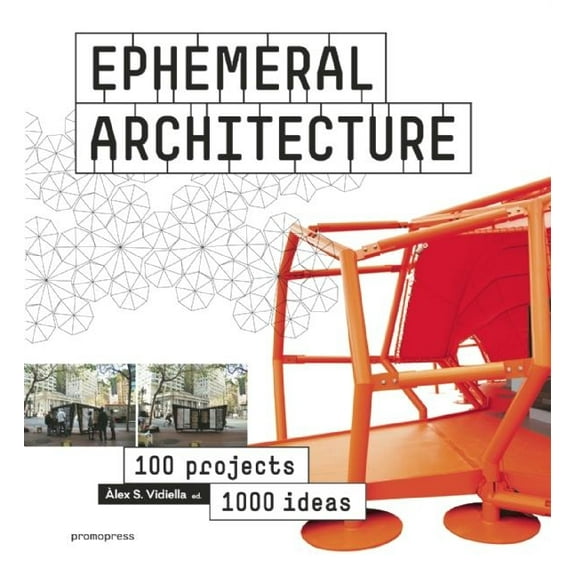 Ephemeral Architecture : 1,000 Ideas by 100 Architects (Hardcover)