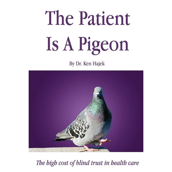 The Patient is a Pigeon, (Paperback)
