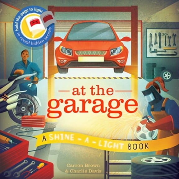 Shine-A-Light At the Garage, (Hardcover)