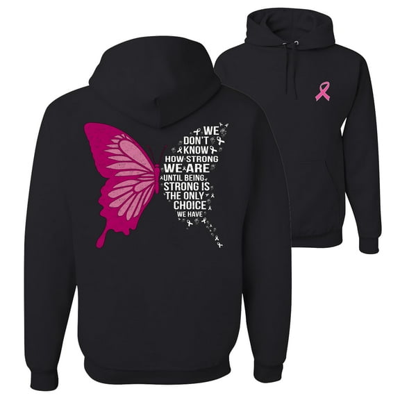 Wild Bobby Being Strong Is The Only Option We Have Butterfly Breast Cancer Awareness Front and Back Unisex Hoodie Sweatshirt, Black, Small
