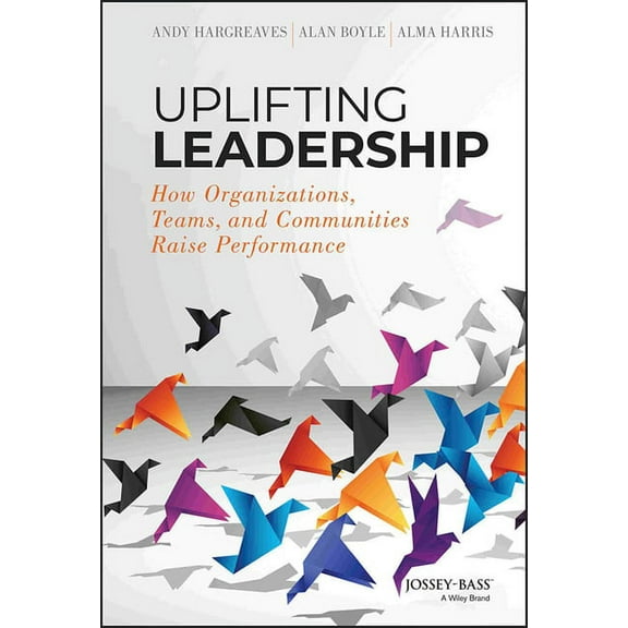 Uplifting Leadership, (Hardcover)